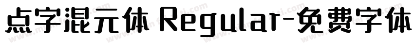 点字混元体 Regular字体转换